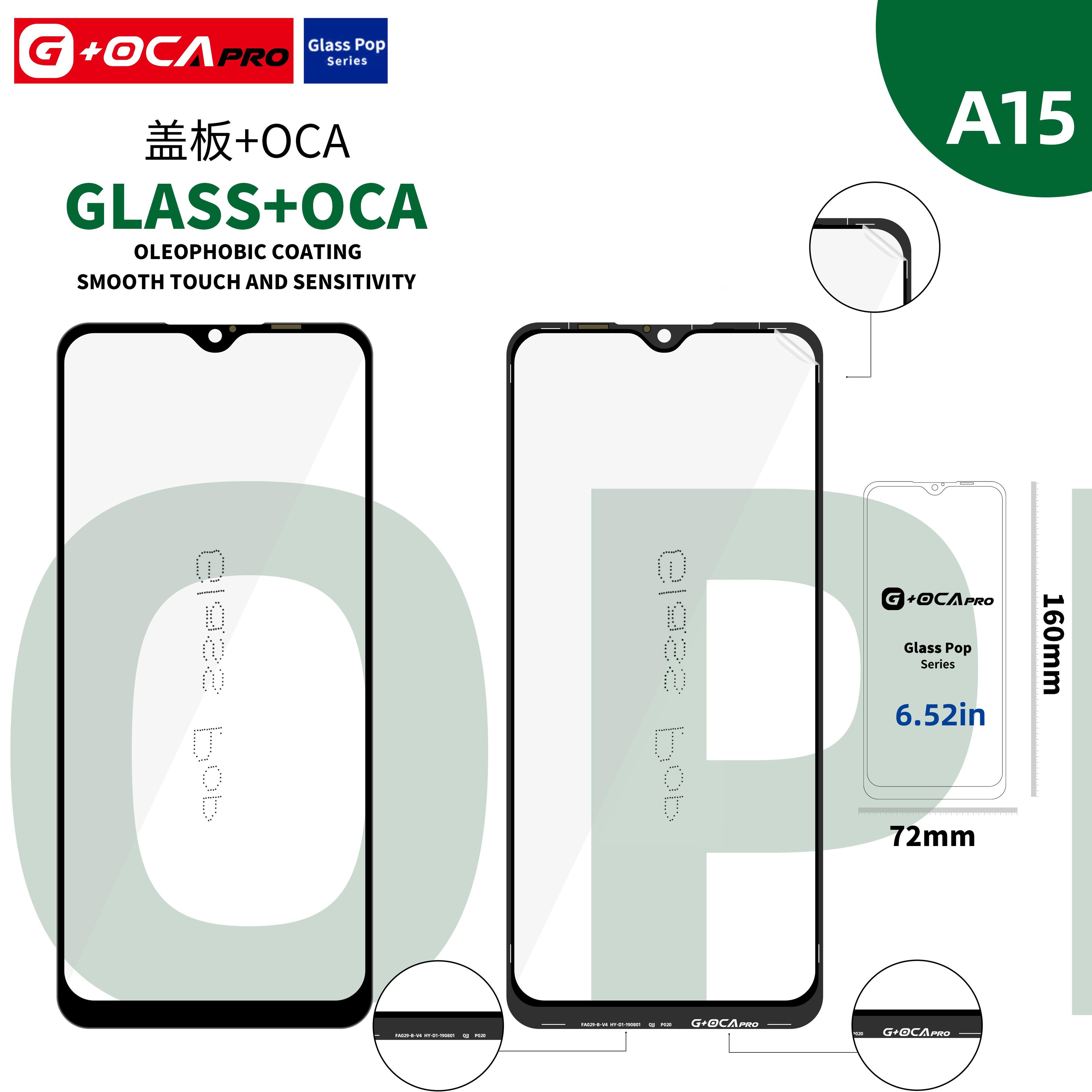 Glass G + OCA Pro (with oleophobic cover) Oppo A15