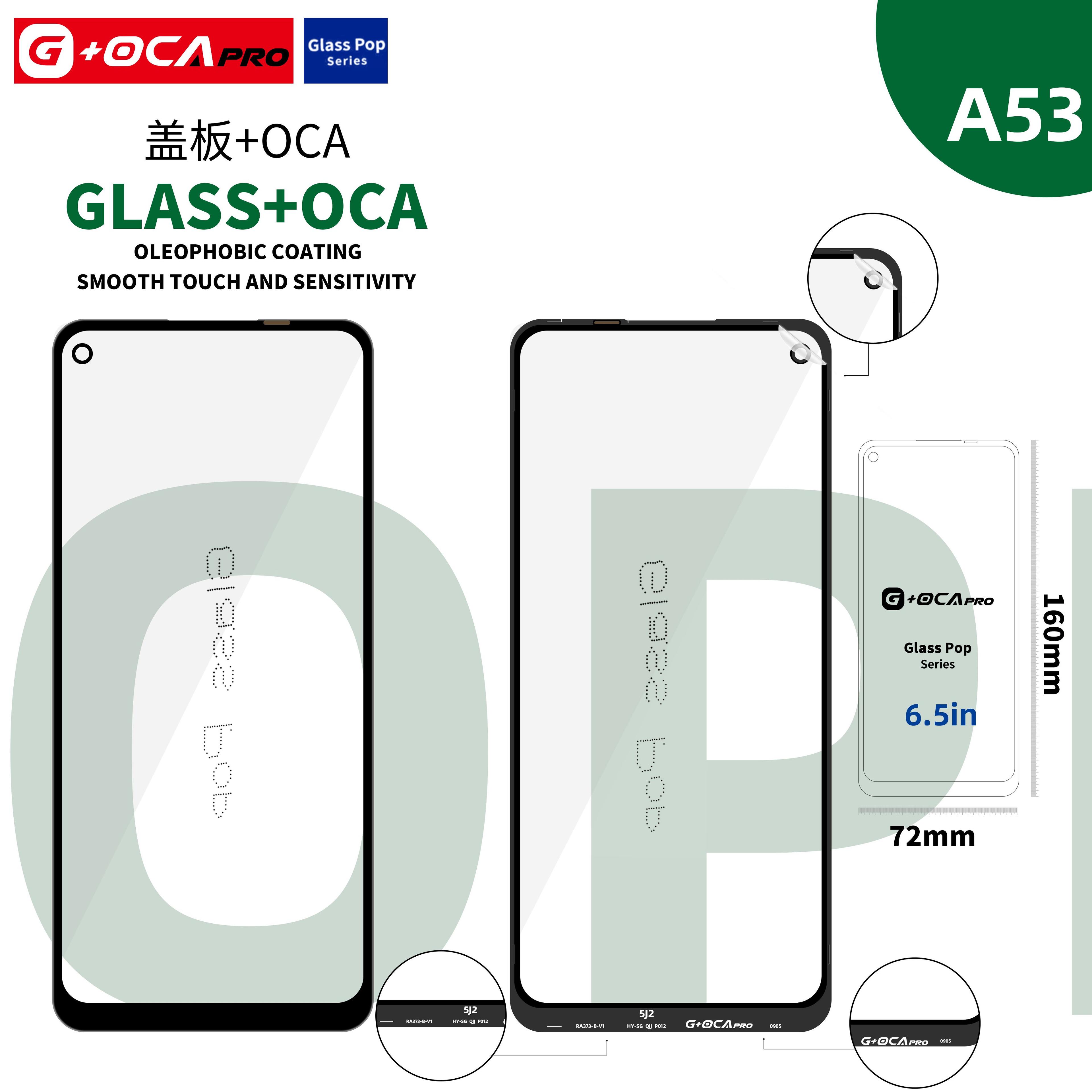 Glass G + OCA Pro (with oleophobic cover) Oppo A53